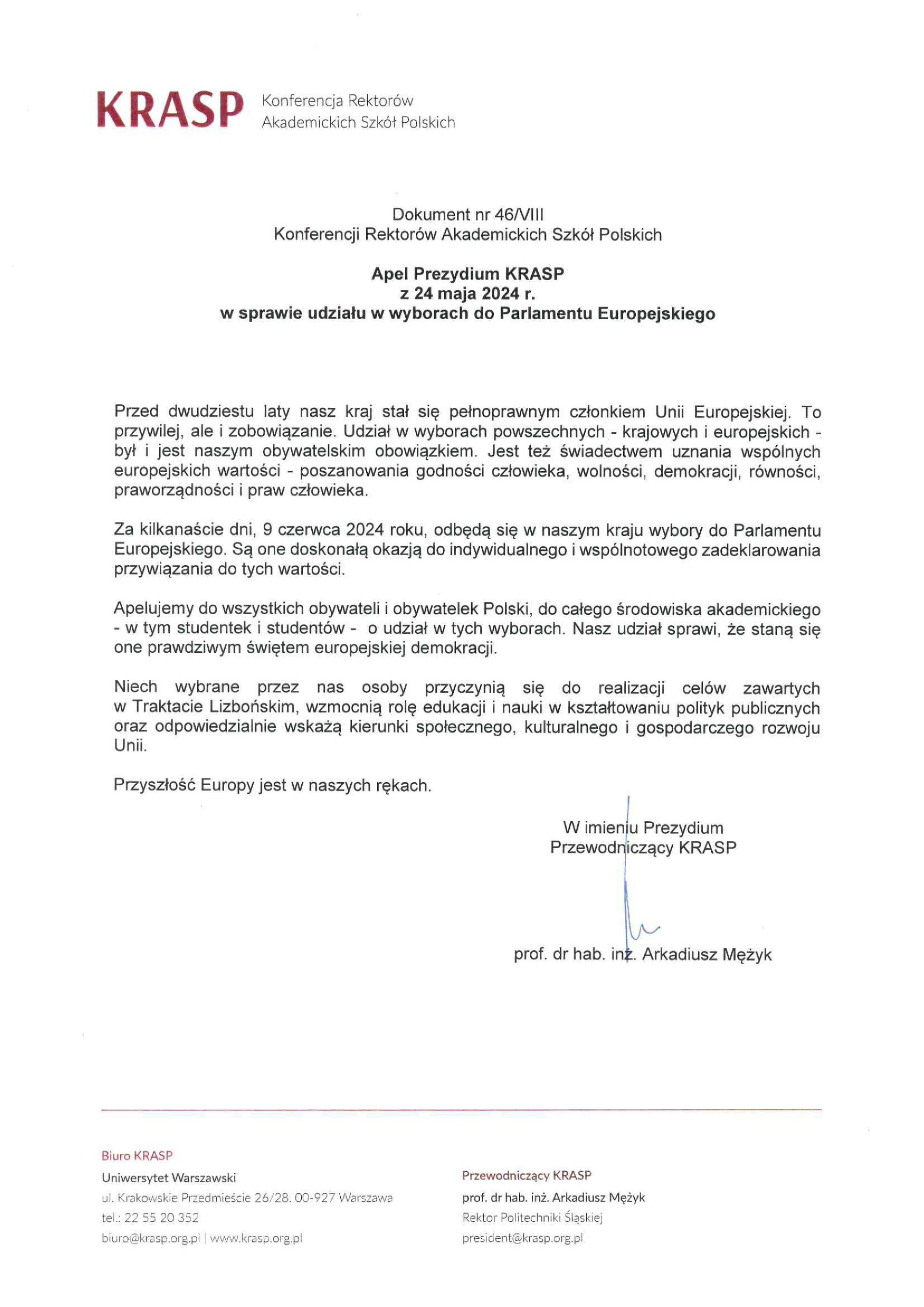 Przed dwudziestu laty nasz kraj stał się pełnoprawnym członkiem Unii Europejskiej. To przywilej, ale i zobowiązanie. Udział w wyborach powszechnych- krajowych i europejskich- był i jest naszym obywatelskim obowiązkiem. Jest też świadectwem uznania wspólnych europejskich wartości - poszanowania godności człowieka, wolności, demokracji, równości, praworządności i praw człowieka.  Za kilkanaście dni, 9 czerwca 2024 roku, odbędą się w naszym kraju wybory do Parlamentu Europejskiego. 